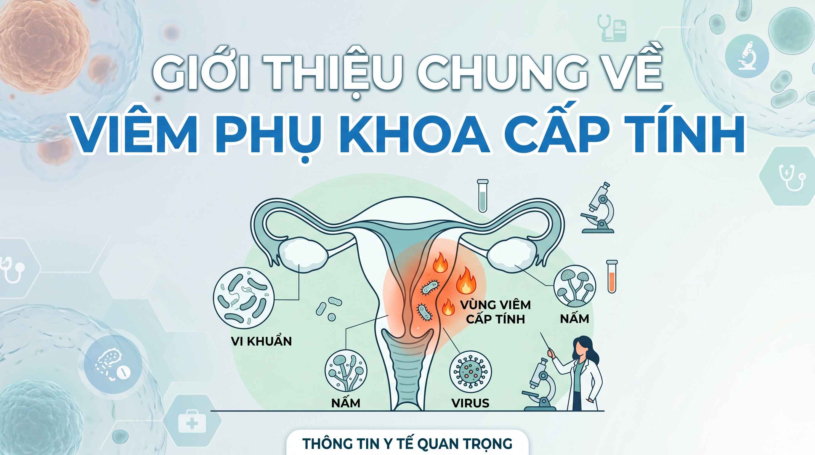 Triệu chứng viêm phụ khoa cấp tính: Nhận biết sớm và điều trị hiệu quả